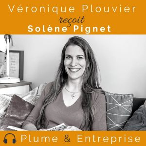 Plume & Entreprise : interview de Solène Pignet